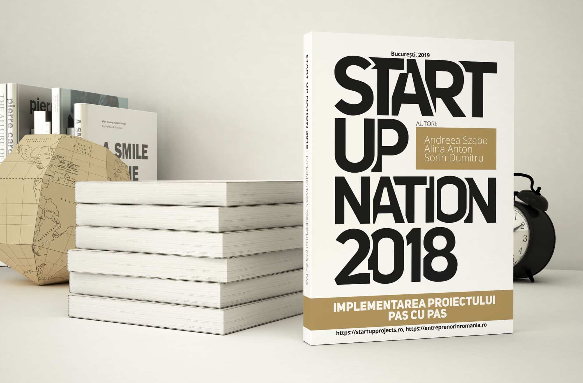 Cartea Start Up Nation 2018 Implementarea Proiectului Pas Cu Pas